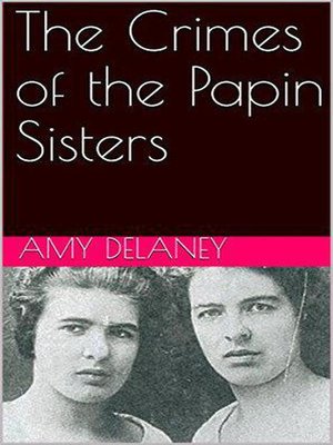 cover image of The Crimes of the Papin Sisters